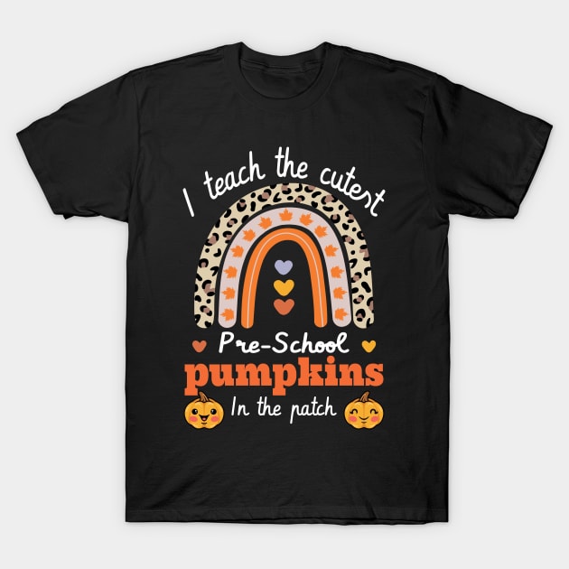 Rainbow I Teach The Cutest Pumpkins In  preschool Leopard T-Shirt by FunnyUSATees